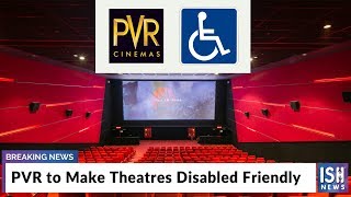 PVR to Make Theatres Disabled Friendly