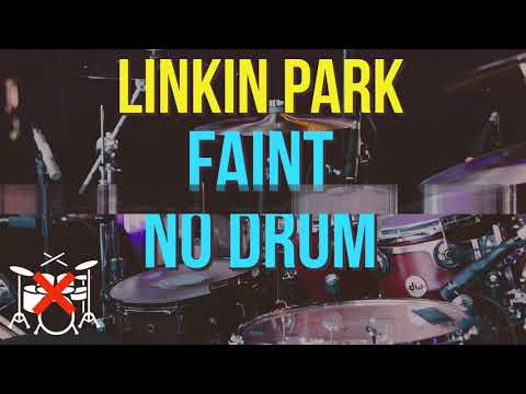 Linkin Park Faint No drum (DRUMLESS) Drum play Along Hq