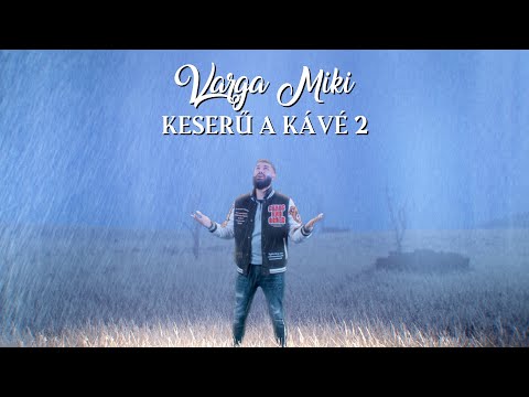 Varga Miki - Keserű a kávé 2 (Hivatalos videoklip)