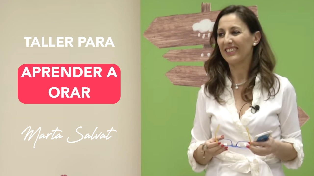 Aprender a Orar - Marta Salvat #martasalvat #orar #ucdm #uncursodemilagros #espiritualidad #coach