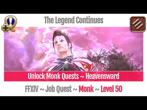 FFXIV Unlock Quest Monk Level 50 ~ Heavensward ~ The Legend Continues