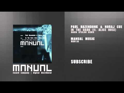 Paul Hazendonk & Noraj Cue ft Alice Rose - In The Dark (Darin Epsilon remix)