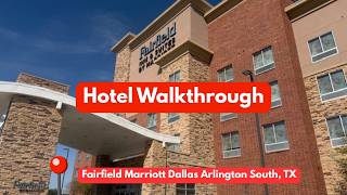 Fairfield Marriott Dallas Arlington South Hotel Walkthrough