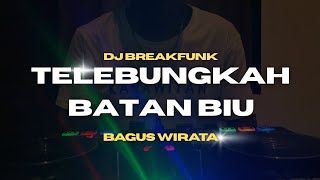 Download lagu DJ TELEBUNGKAH BATAN BIU - Bagus Wirata mp3