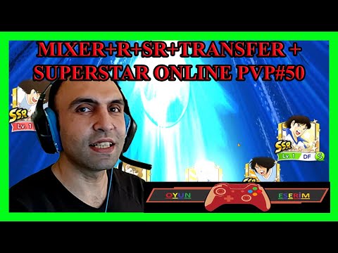 😄 MIXER+R+ ve SR+ TICKET TRANSFER 😉 | CAPTAIN TSUBASA DREAM TEAM SUPERSTAR PVP#50 | OYUN VİDEOSU