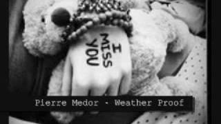 weather proof - pierre medor