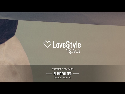 Fresh Lemons feat. Maya - Blindfolded (Radio Mix) LoveStyle Records