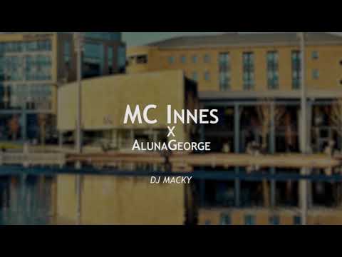 MC INNES x AlunaGeorge - Best Be Believing 2019 REMIX (DJ Macky)