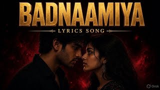 Download lagu Badnaamiya.... (Lyrics) Song/ lyrics song/ Created by devildad music.. mp3