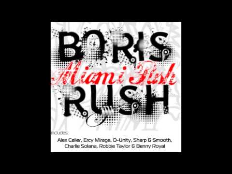 Boris Rush - Miami Push (Robbie Taylor & Benny Royal mix)