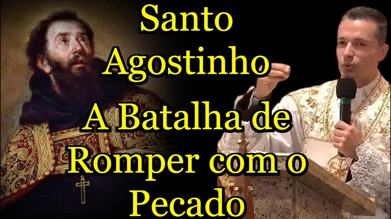 Santo Agostinho e a Batalha de Romper com o Pecado - Padre Overland #padreoverland #santoagostinho