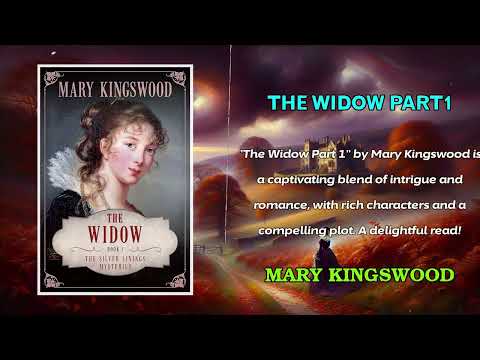 Part1 The Widow by Mary Kingswood | The Widow’s Hidden Past | AudioBook & Romance Mystery