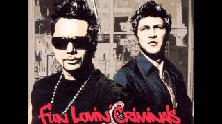 Fun Lovin&#39; Criminals - Take Me Back