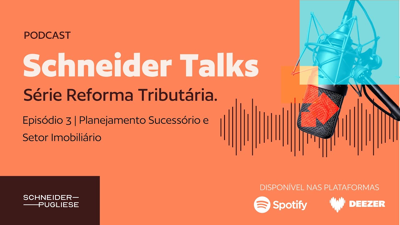 Série Reforma Tributária l Planejamento Sucessório e Setor Imobiliário