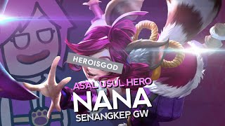 Download lagu Asal Usul Hero Nana Senangkep Gw feat. @heroisgod1  - Mobile Legends Bang Bang Indonesia mp3