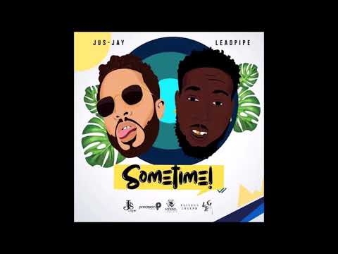 LEADPIPE FT JUS JAY -  SOMETIME (CROPOVER 2019)