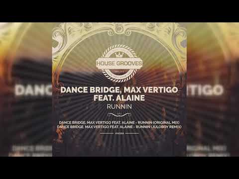 [HG004] Dance Bridge, Max Vertigo feat. Alaine - Running (Juloboy Remix)