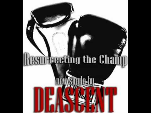 Deascent - Resurrecting the Champ