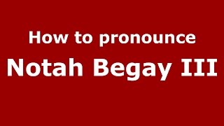 How to pronounce Notah Begay Iii