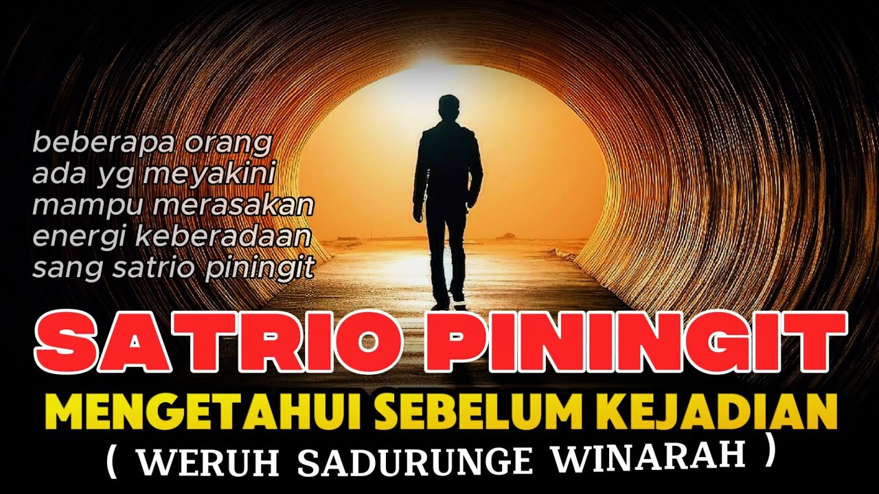 💥SATRIO PININGIT Mengetahui Sebelum Kejadian (weruh sakdurunge winarah) @waskit4