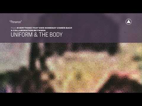 Uniform & The Body - Penance (Official Audio)