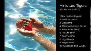 Miniature Tigers - Mia Pharaoh (2012) Full Album
