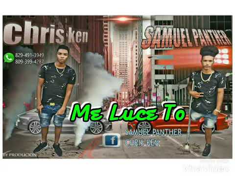 Samuel Panther y Chris Ken - Me Luce To