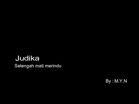 judika - setengah mati merindu (lyric video)
