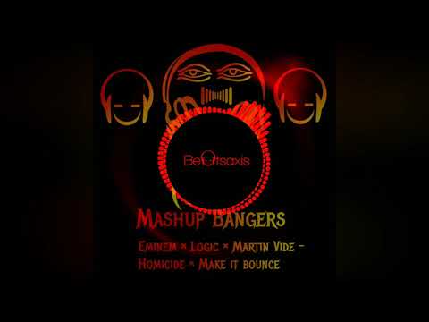 Eminem × Logic × Martin Vide - Homicide × Make It Bounce (Beatsaxis Mashup)