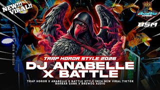 Download lagu DJ ANABELLE X TRAP HOROR X BATTLE STYLE 2K26 NEW VIRAL TIKTOK, BARBAR GANK X BREWOG AUDIO mp3