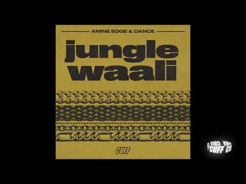 CUFFFREE017: Amine Edge & DANCE - Jungle Waali (Original Mix) [CUFF]