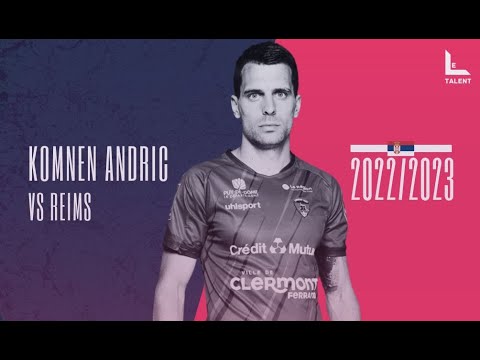 Komnen Andric | Clermont vs Reims - 2022