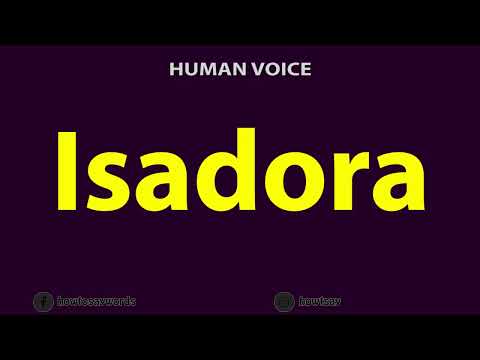 How To Pronounce Isadora