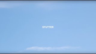 Stutter Music Video