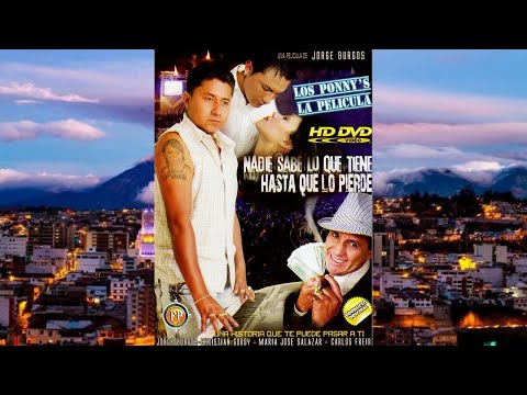 LOS PONNYS LA PELICULA NADIE SABE LO QUE TIENE HASTA QUE LO PIERDE