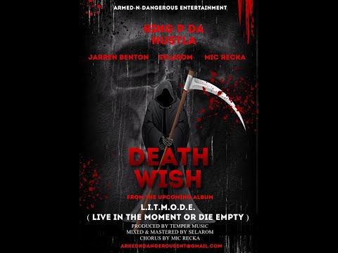 KingP DaHu$tla ft  Jarren Benton x Selarom x Mic Recka Death Wish