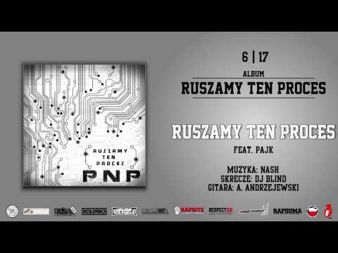 6. PNP feat. Pajk, DJ Blind - Ruszamy ten proces (prod. Nash)