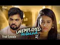 Unemployed Husband Season 2 Finale Episode Telugu Latest Web Series 2023 4K Chinni Chitralu