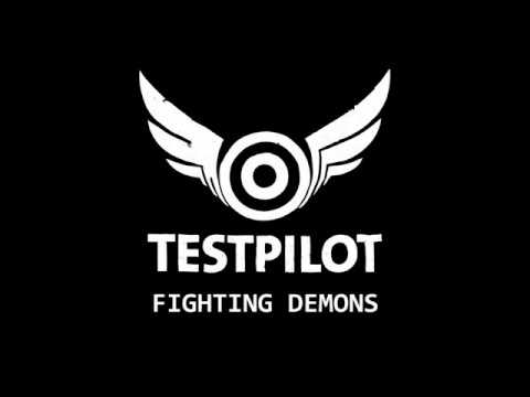 Testpilot - Fighting Demons