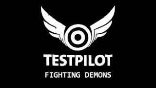 Testpilot - Fighting Demons