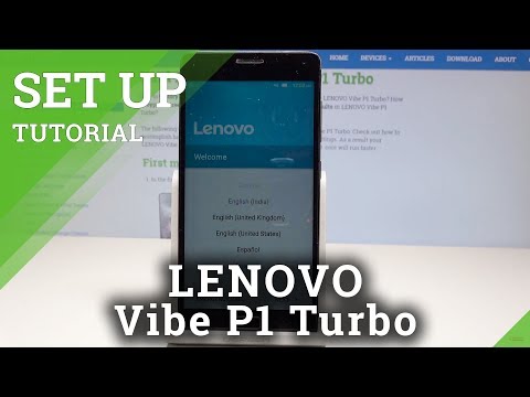 How to Activate & Configure LENOVO Vibe P1 Turbo - Set Up Process