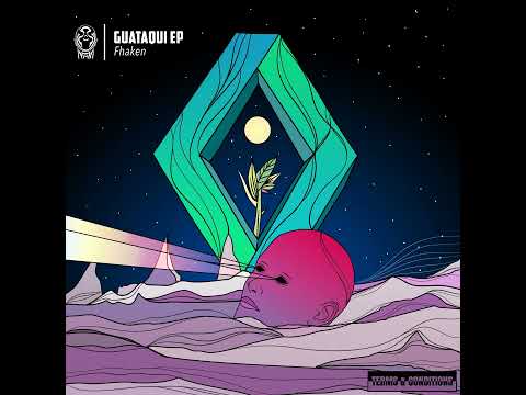 Fhaken - Guataqui (Extended Mix)