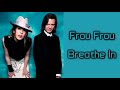 Frou Frou - Breathe In  [Lyrics on screen]