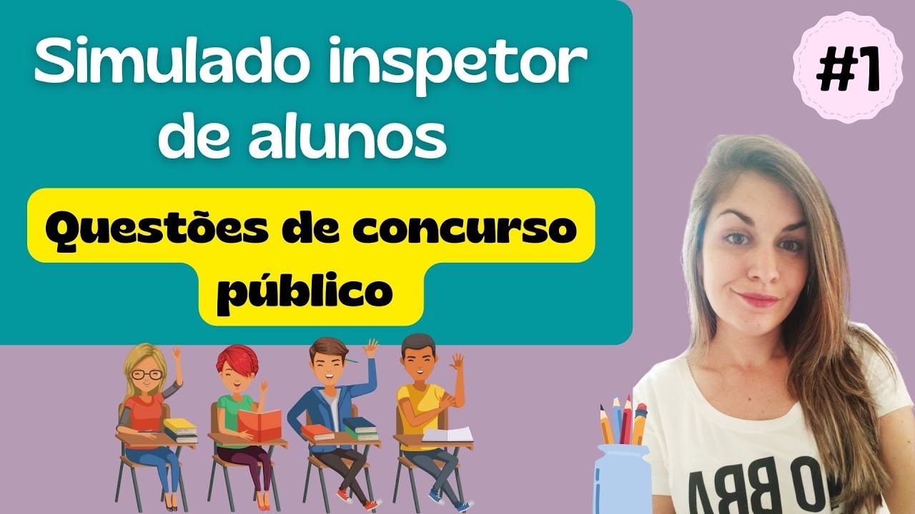 | SIMULADO - INSPETOR DE ALUNOS |  - Aula #1