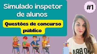 | SIMULADO - INSPETOR DE ALUNOS |  - Aula #1
