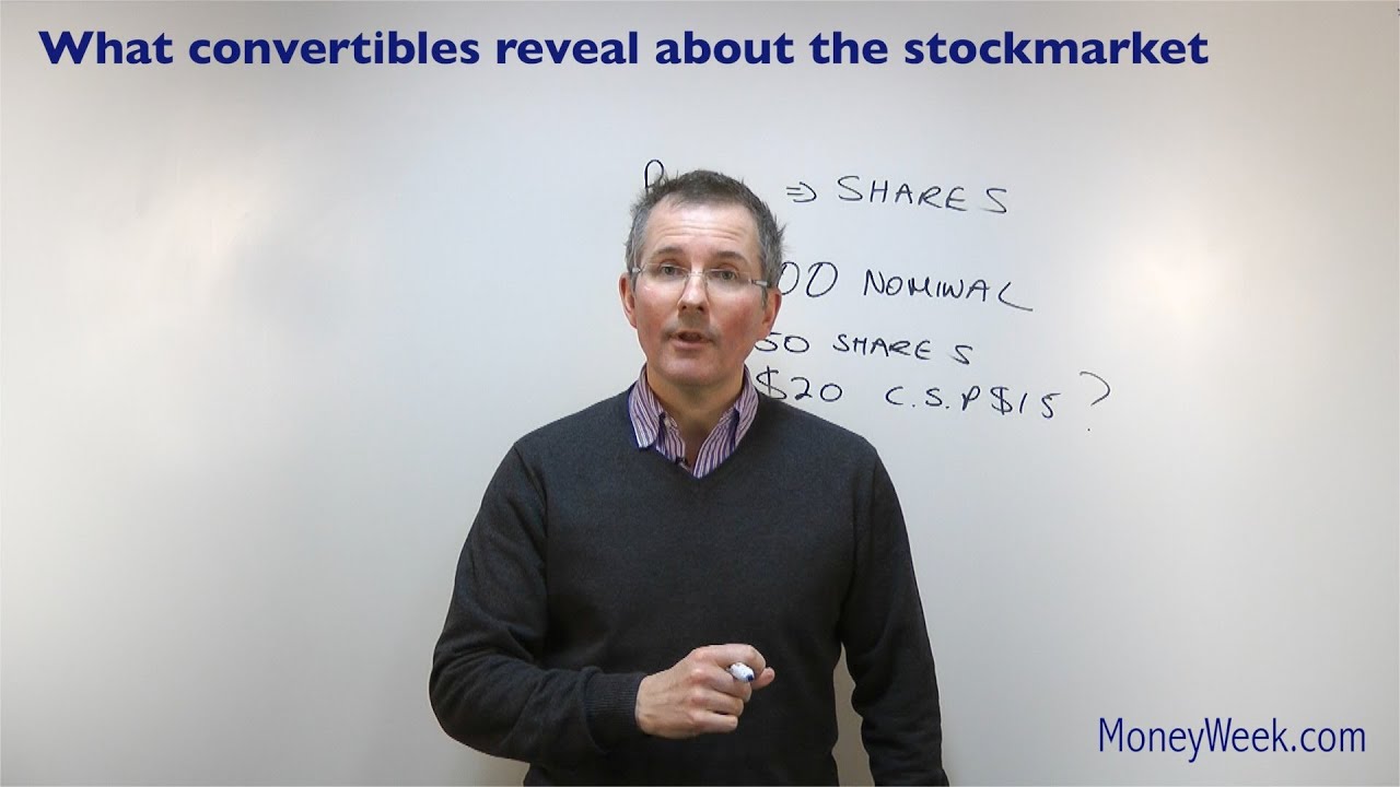 What convertibles reveal about the stockmarket - MoneyWeek Investment Tutorials - YouTube
