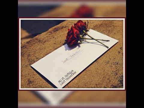 Last Valentine - NG ft. Sathiya (Official Music Video)