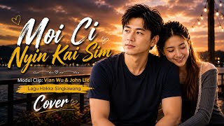Download lagu Moi Ci Nyin Kai Sim | Lagu Hakka Singkawang | Model Clip Vian Wu & John Lie mp3 Download lagu Moi Ci Nyin Kai Sim | Lagu Hakka Singkawang | Model Clip Vian Wu & John Lie mp3