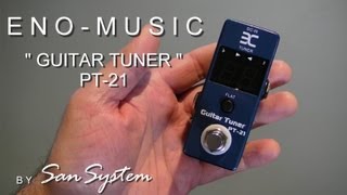 Video thumbnail for ENO MUSIC PT-21 Guitar Tuner by MrSanSystem