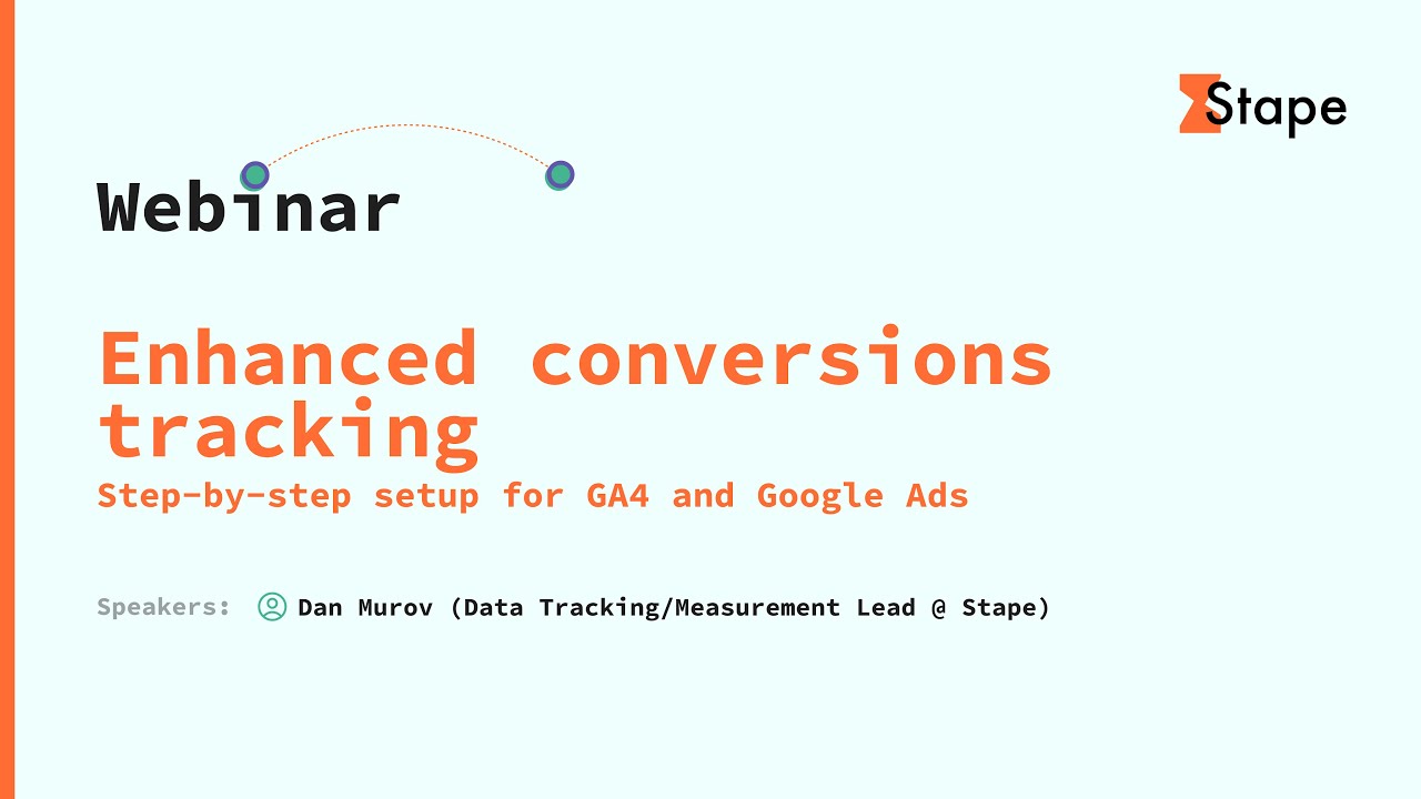 [Stape Webinar] Enhanced conversions tracking - step-by-step setup for GA4 and Google Ads